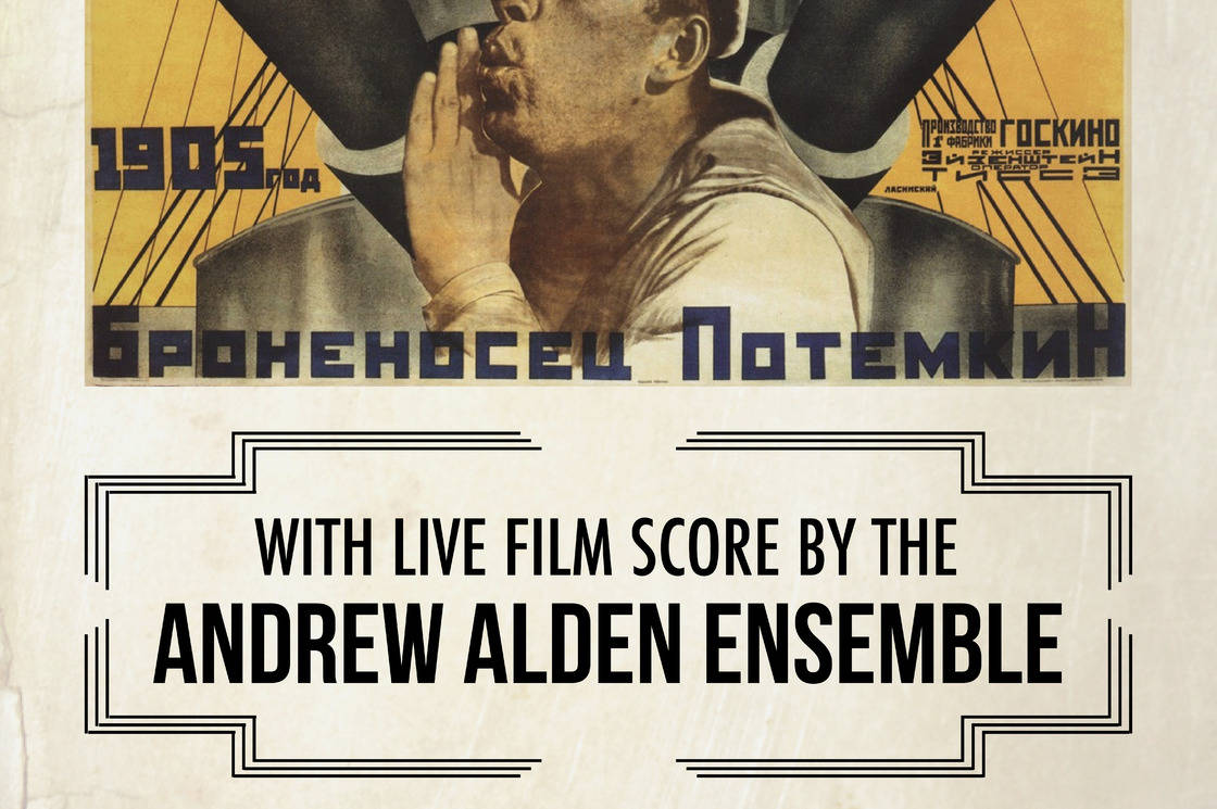 Battleship Potemkin (1925), with LIVE film score by The Andrew Alden Ensemble  